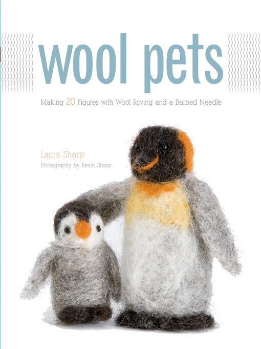 Wool Pets (eBook): Making 20 Figures with Wool Roving and a Barbed Needle